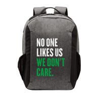 No One Likes Us We DonT Care Vector Backpack