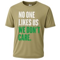 No One Likes Us We DonT Care Cooling Performance Crew T-Shirt
