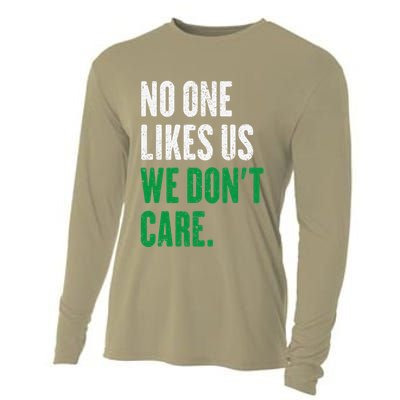 No One Likes Us We DonT Care Cooling Performance Long Sleeve Crew