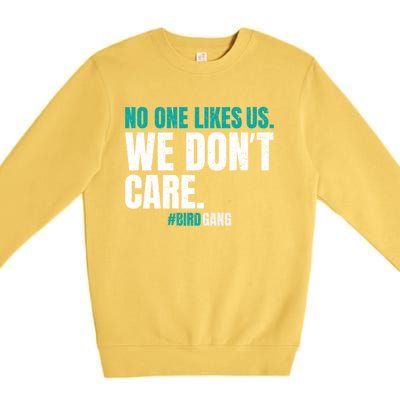 No One Likes Us We Don't Care Philly Philadelphia Football Premium Crewneck Sweatshirt