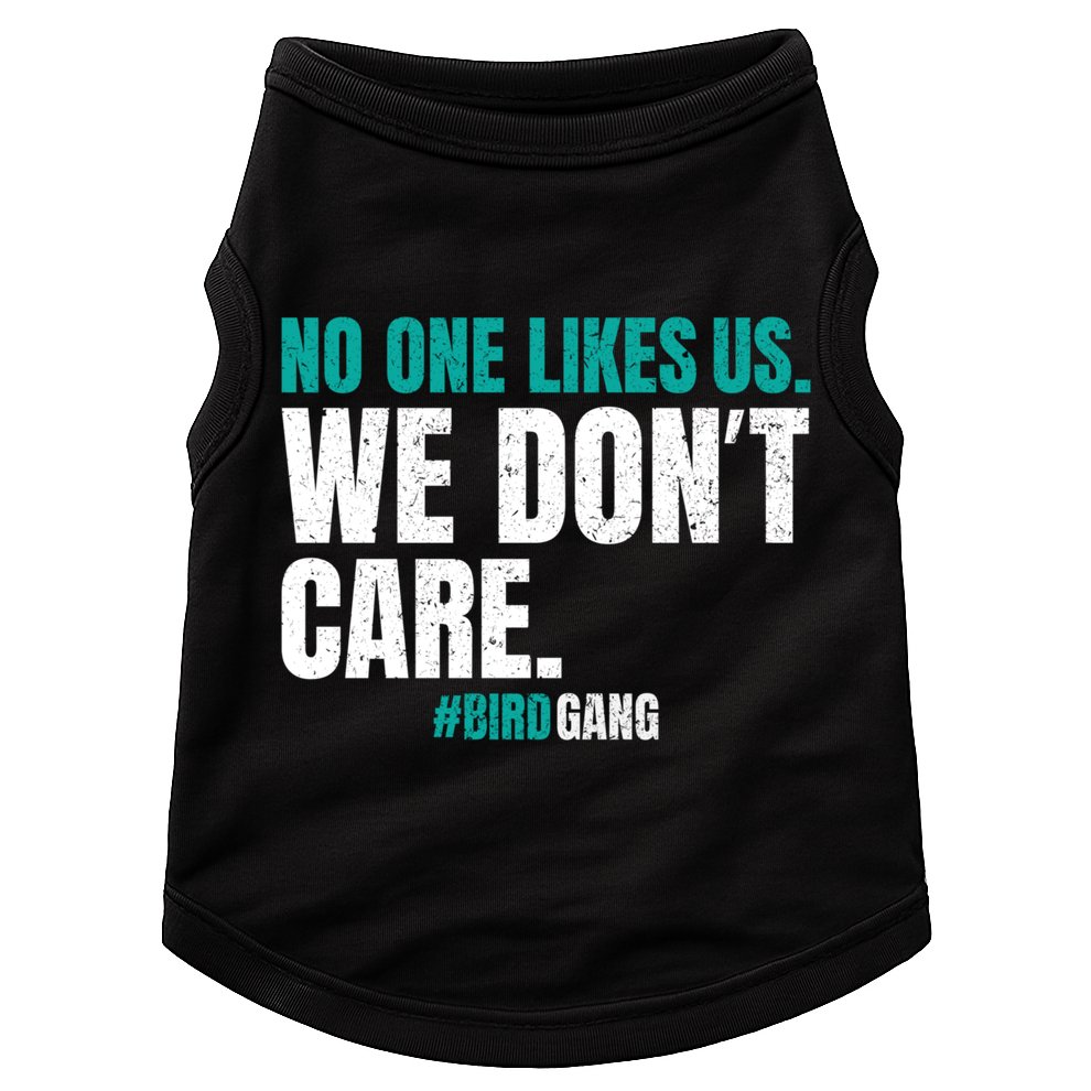 No One Likes Us We Don't Care Philly Philadelphia Football Doggie Tank