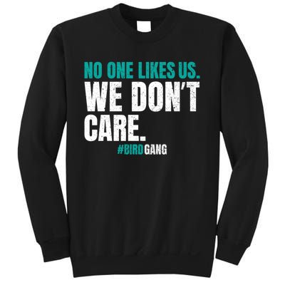 No One Likes Us We Don't Care Philly Philadelphia Football Sweatshirt