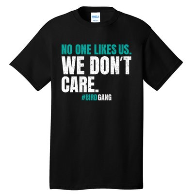 No One Likes Us We Don't Care Philly Philadelphia Football Tall T-Shirt