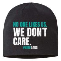 No One Likes Us We Don't Care Philly Philadelphia Football Sustainable Beanie