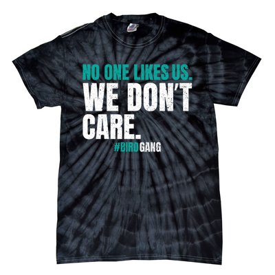 No One Likes Us We Don't Care Philly Philadelphia Football Tie-Dye T-Shirt