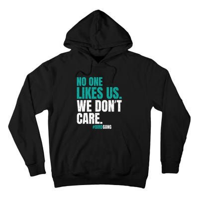 No One Likes Us We Don't Care Vintage Philly Bird Gang Funny Tall Hoodie