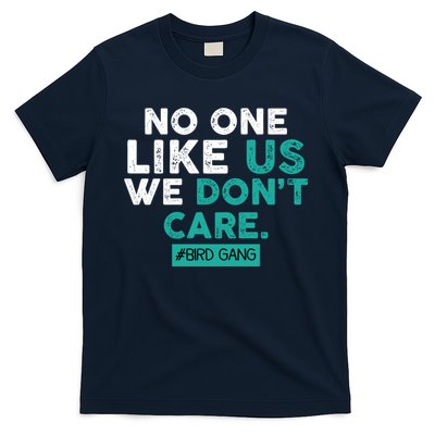 No One Likes Us We Don't Care Vintage Philly Bird Gang Funny T-Shirt