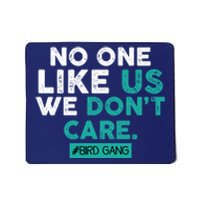 No One Likes Us We Don't Care Vintage Philly Bird Gang Funny Mousepad