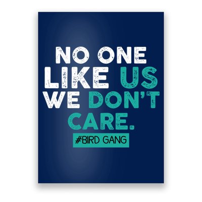 No One Likes Us We Don't Care Vintage Philly Bird Gang Funny Poster