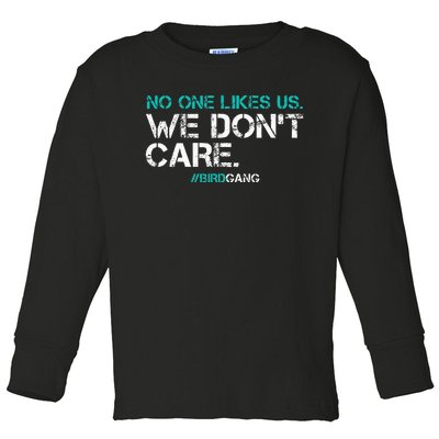 No One Likes Us We Don't Care Vintage Philly Motivational Toddler Long Sleeve Shirt