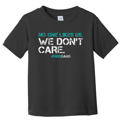 No One Likes Us We Don't Care Vintage Philly Motivational Toddler T-Shirt