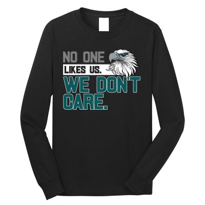 No One Likes Us We Don't Care Football Fan Long Sleeve Shirt