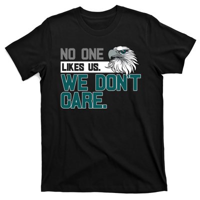 No One Likes Us We Don't Care Football Fan T-Shirt