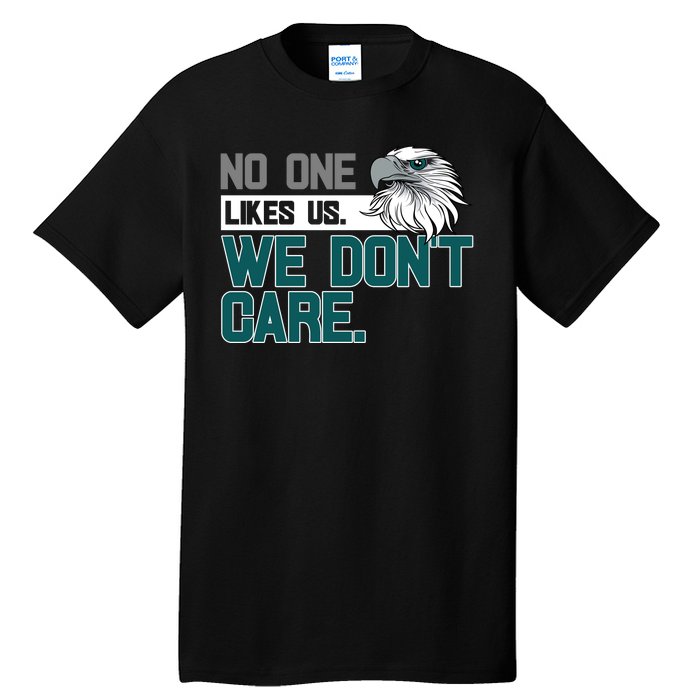 No One Likes Us We Don't Care Football Fan Tall T-Shirt