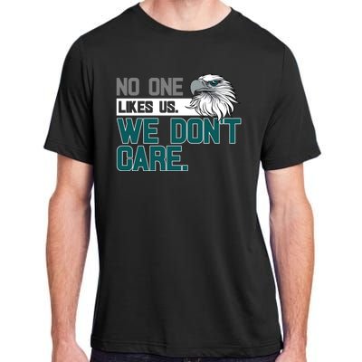 No One Likes Us We Don't Care Football Fan Adult ChromaSoft Performance T-Shirt