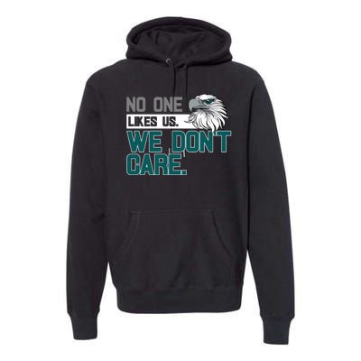 No One Likes Us We Don't Care Football Fan Premium Hoodie