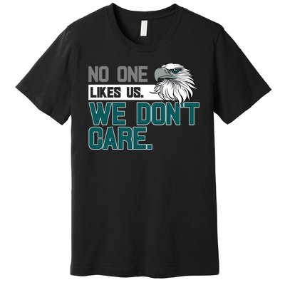 No One Likes Us We Don't Care Football Fan Premium T-Shirt