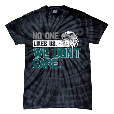 No One Likes Us We Don't Care Football Fan Tie-Dye T-Shirt