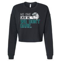 No One Likes Us We Don't Care Football Fan Cropped Pullover Crew