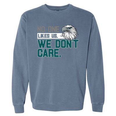 No One Likes Us We Don't Care Football Fan Garment-Dyed Sweatshirt