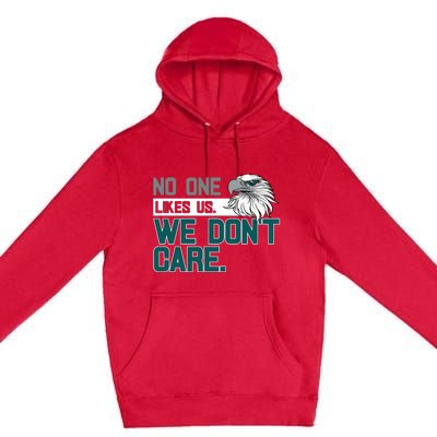 No One Likes Us We Don't Care Football Fan Premium Pullover Hoodie