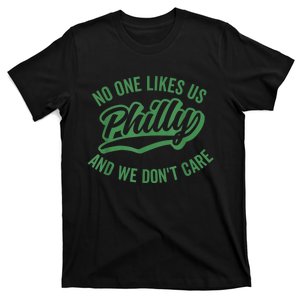 No One Likes Us We Don't Care Philadelphia Philly Fan T-Shirt