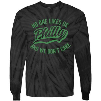 No One Likes Us We Don't Care Philadelphia Philly Fan Tie-Dye Long Sleeve Shirt