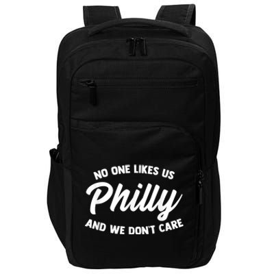 No One Likes Us We Don't Care Philadelphia Philly Fan Impact Tech Backpack