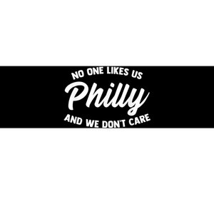 No One Likes Us We Don't Care Philadelphia Philly Fan Bumper Sticker