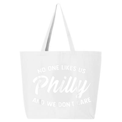 No One Likes Us We Don't Care Philadelphia Philly Fan 25L Jumbo Tote