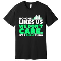 No One Likes Us We Don't Care Vintage Philly Bird Gang Funny Premium T-Shirt