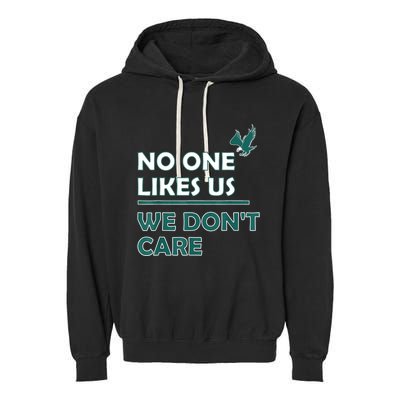 No One Likes Us We Don't Care Funny Philadelphia Philly Fan Garment-Dyed Fleece Hoodie