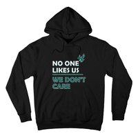 No One Likes Us We Don't Care Funny Philadelphia Philly Fan Hoodie