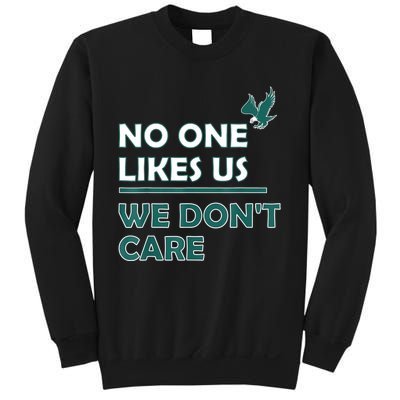 No One Likes Us We Don't Care Funny Philadelphia Philly Fan Sweatshirt