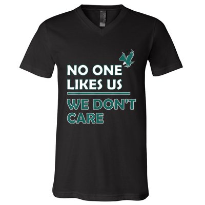 No One Likes Us We Don't Care Funny Philadelphia Philly Fan V-Neck T-Shirt