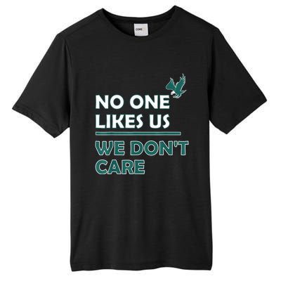 No One Likes Us We Don't Care Funny Philadelphia Philly Fan Tall Fusion ChromaSoft Performance T-Shirt