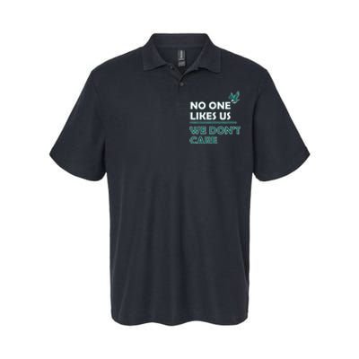 No One Likes Us We Don't Care Funny Philadelphia Philly Fan Softstyle Adult Sport Polo