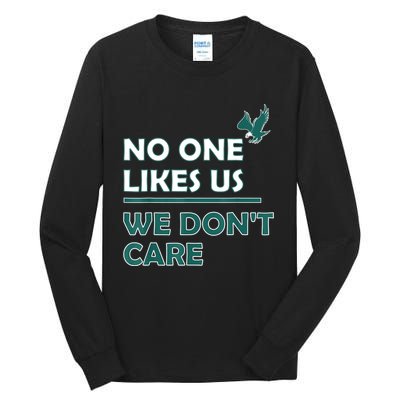 No One Likes Us We Don't Care Funny Philadelphia Philly Fan Tall Long Sleeve T-Shirt