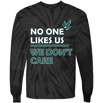 No One Likes Us We Don't Care Funny Philadelphia Philly Fan Tie-Dye Long Sleeve Shirt