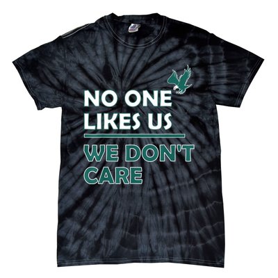 No One Likes Us We Don't Care Funny Philadelphia Philly Fan Tie-Dye T-Shirt