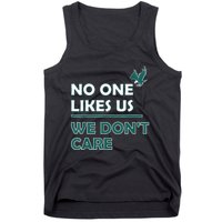 No One Likes Us We Don't Care Funny Philadelphia Philly Fan Tank Top