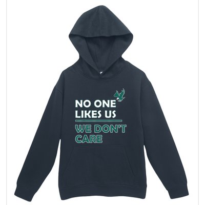 No One Likes Us We Don't Care Funny Philadelphia Philly Fan Urban Pullover Hoodie