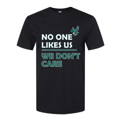 No One Likes Us We Don't Care Funny Philadelphia Philly Fan Softstyle CVC T-Shirt