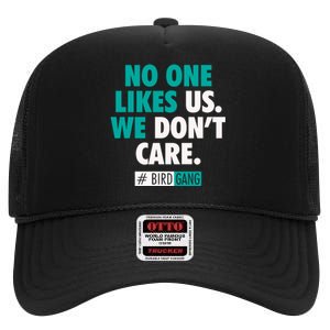 No One Likes Us We Don't Care Philly Bird Gang Football High Crown Mesh Back Trucker Hat