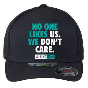 No One Likes Us We Don't Care Philly Bird Gang Football Flexfit Unipanel Trucker Cap