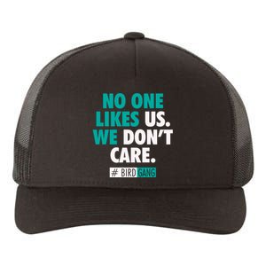 No One Likes Us We Don't Care Philly Bird Gang Football Yupoong Adult 5-Panel Trucker Hat