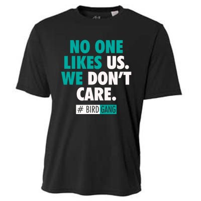 No One Likes Us We Don't Care Philly Bird Gang Football Cooling Performance Crew T-Shirt