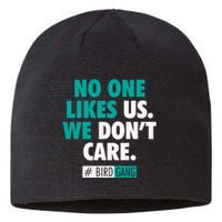 No One Likes Us We Don't Care Philly Bird Gang Football Sustainable Beanie