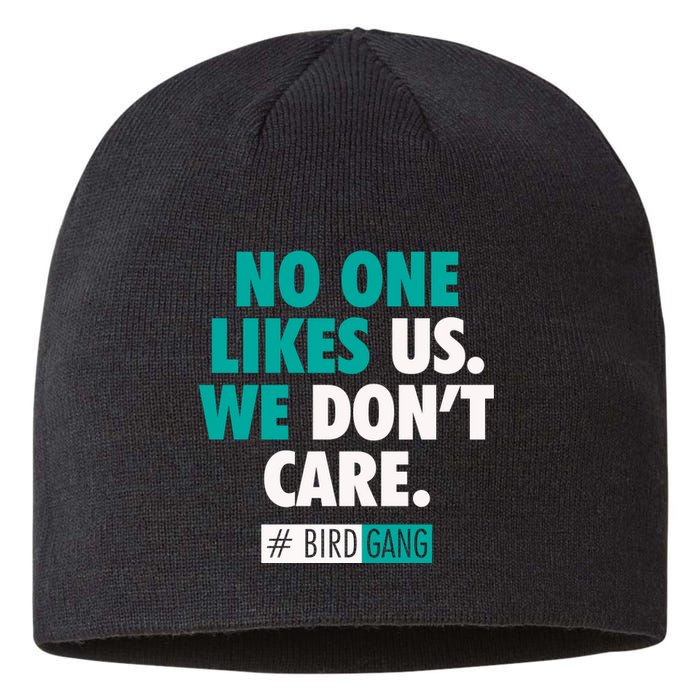 No One Likes Us We Don't Care Philly Bird Gang Football Sustainable Beanie