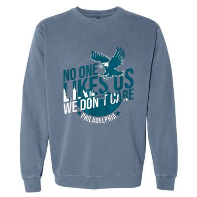 No One Likes Us We Dont Care Vintage Bird Gang Garment-Dyed Sweatshirt